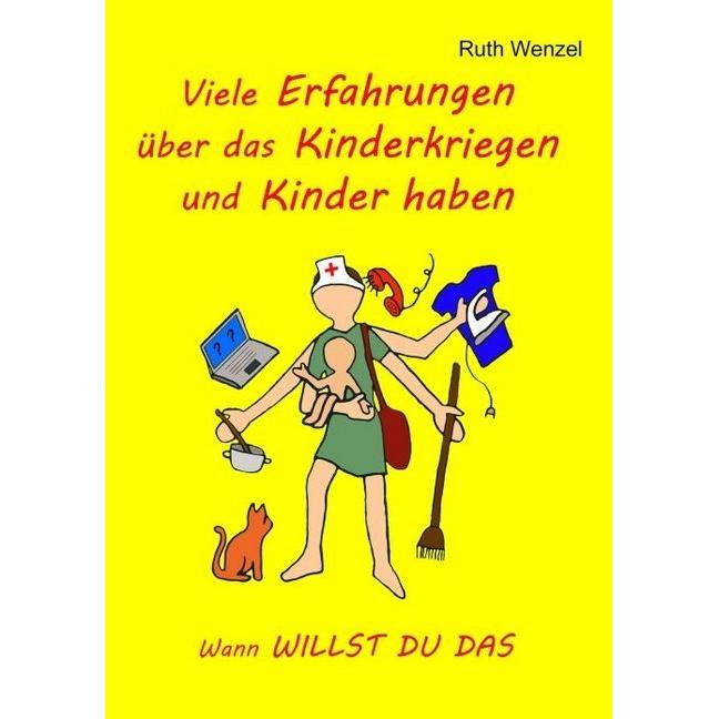 Viele Erfahrungen über das Kinderkriegen und Kinder haben, Ratgeber