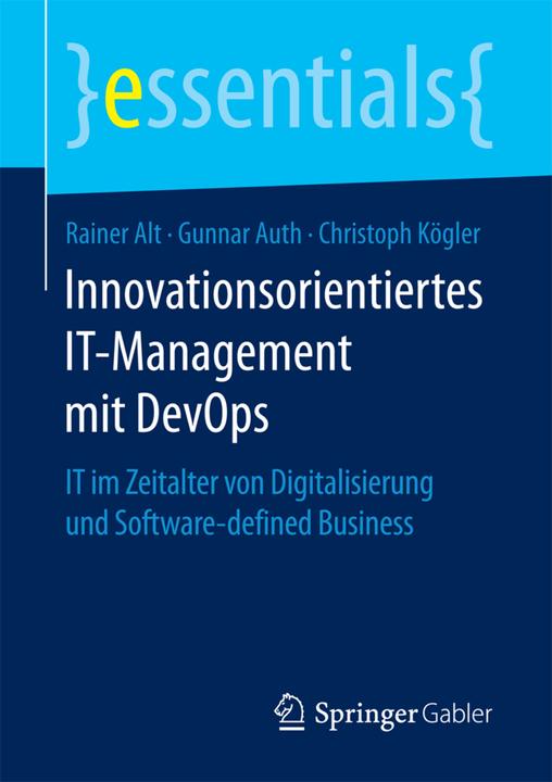 Energie-Label Innovationsorientiertes IT-Management mit DevOps (Deutsch, Christoph Kögler, Gunnar Auth, Rainer Alt, 2017)