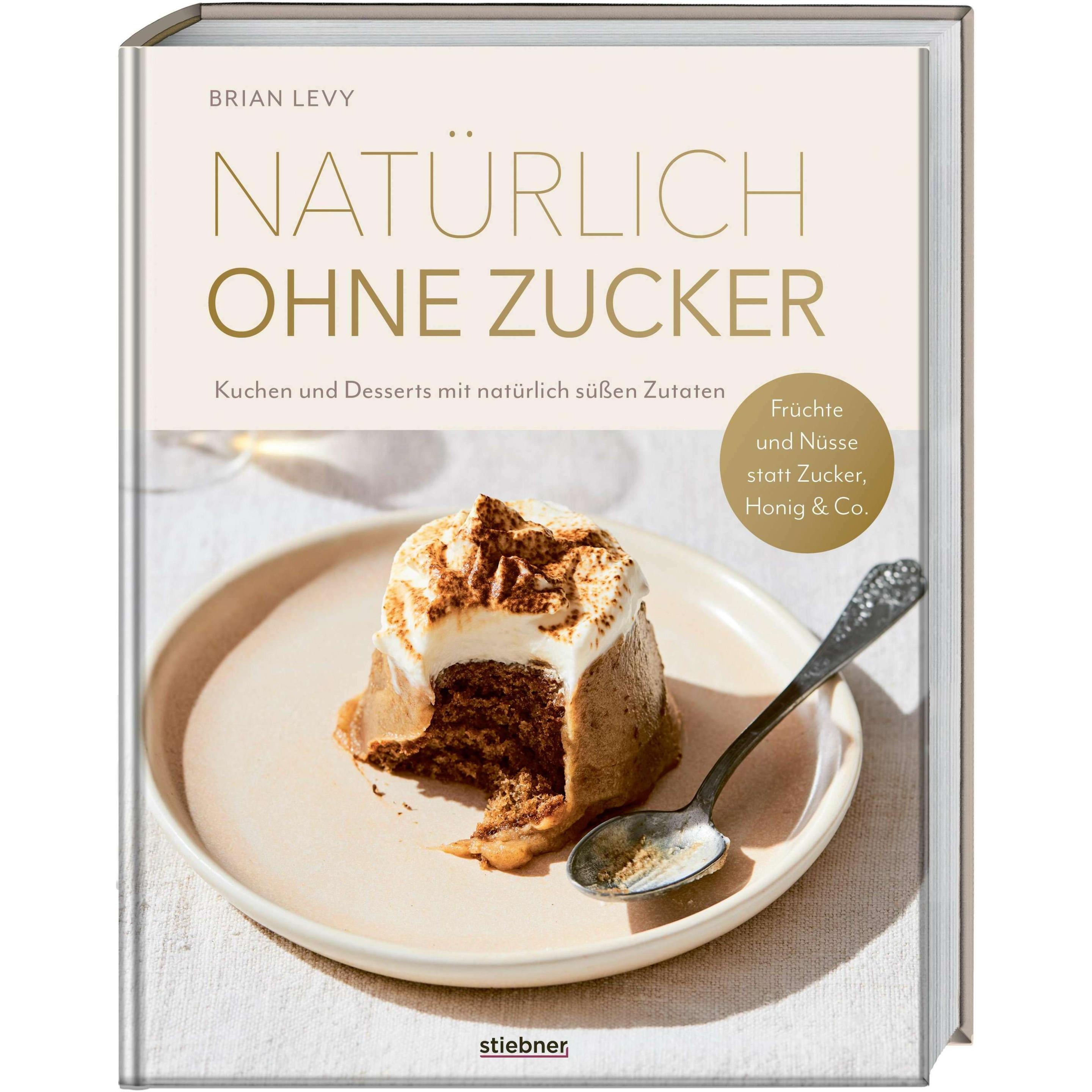 Natürlich ohne Zucker, Ratgeber von Brian Levy, Birgit van der Avoort
