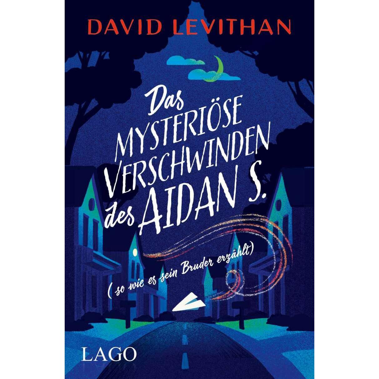 Das mysteriöse Verschwinden des Aidan S. (so wie es sein Bruder erzählt), Kinderbücher von David Levithan