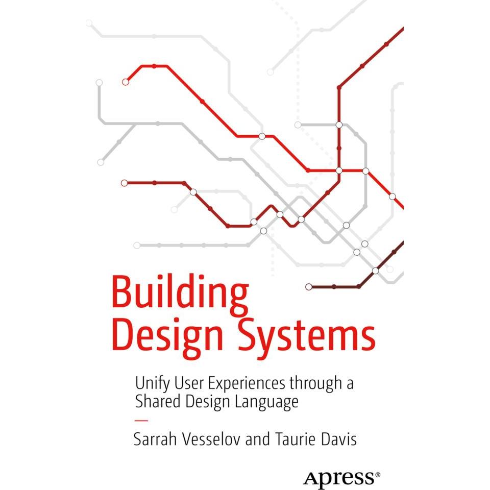 Building Design Systems, Fachbücher von Sarrah Vesselov, Taurie Davis