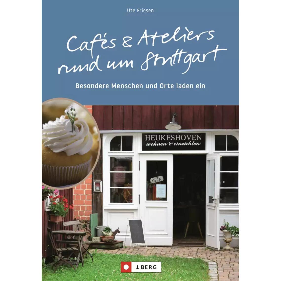 Thumbnail - Cafés und Ateliers rund um Stuttgart, Ratgeber von Ute Friesen