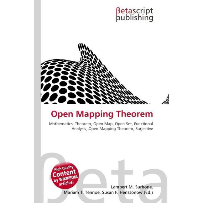 Thumbnail - Open Mapping Theorem, Fachbücher von Lambert M. Surhone, Mariam T. Tennoe, Susan F. Henssonow