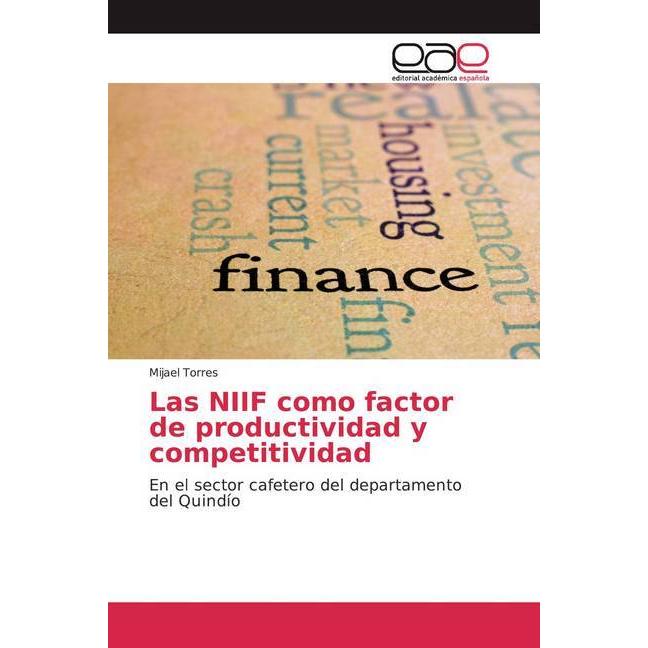 Las NIIF como factor de productividad y competitividad, Fachbücher von Mijael Torres