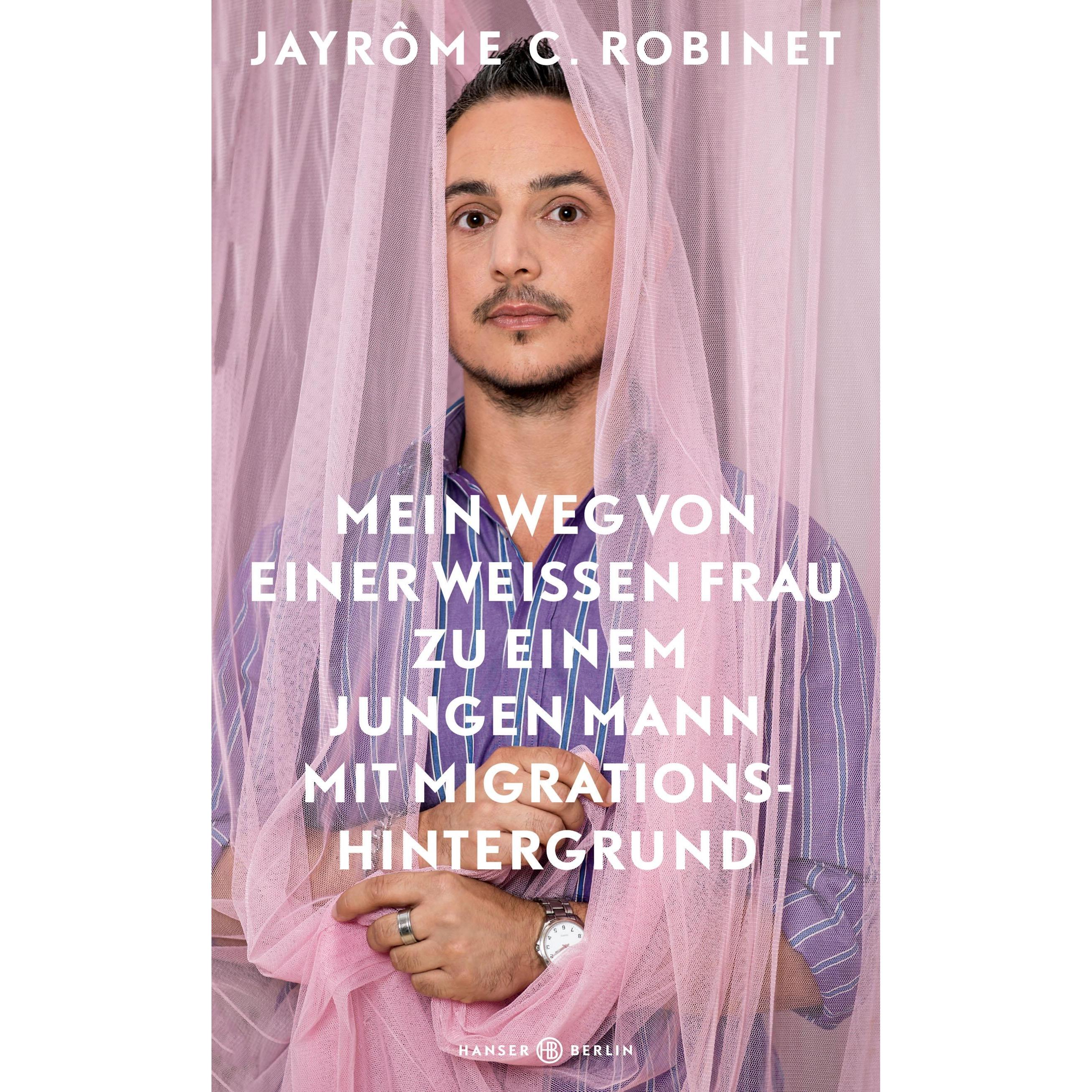 Mein Weg von einer weissen Frau zu einem jungen Mann mit Migrationshintergrund, Sachbücher von Jayrôme C. Robinet