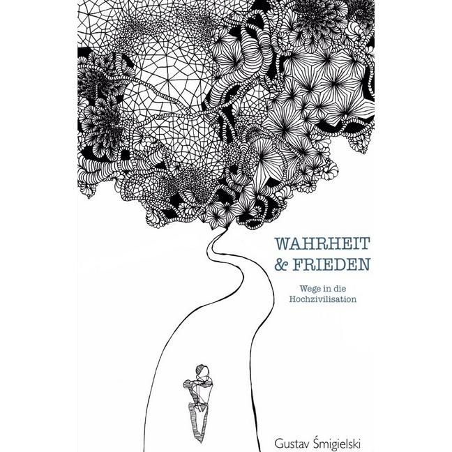 Wahrheit und Frieden, Sachbücher von Gustav Smigielski
