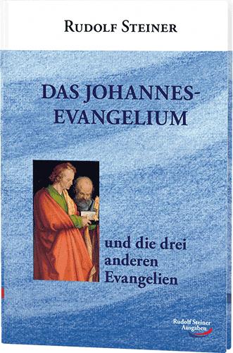 Produktbild Das Johannes-Evangelium und die drei anderen Evangelien (Deutsch, Rudolf Steiner, 2016)