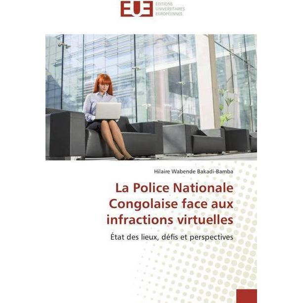 La Police Nationale Congolaise face aux infractions virtuelles, Fachbücher von Hilaire Wabende Bakadi-Bamba
