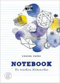 Produktbild Notebook für kreative Alchemisten (Deutsch, Corina Capri, 2015)