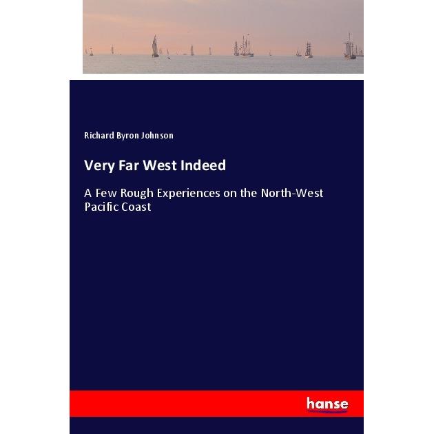 Very Far West Indeed, Ratgeber von Richard Byron Johnson