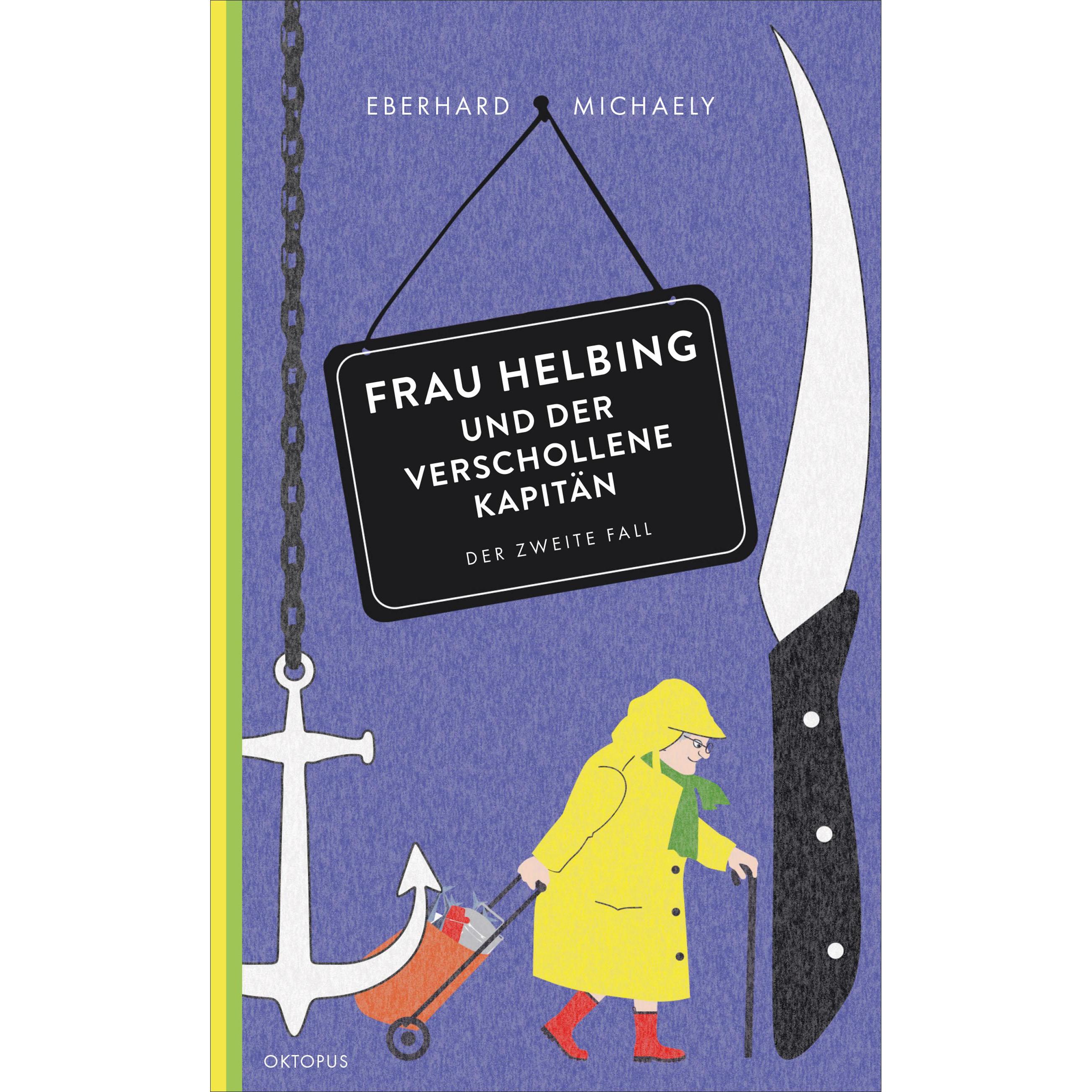 Frau Helbing und der verschollene Kapitän, Belletristik von Eberhard Michaely