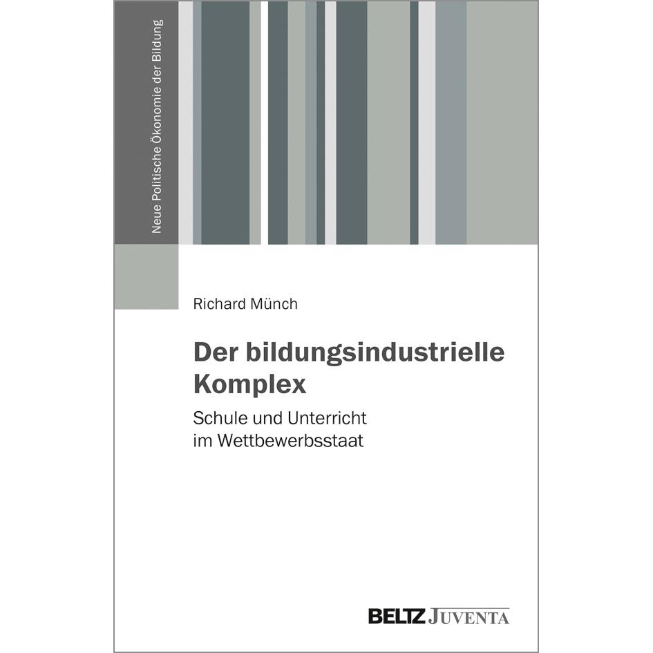 Der bildungsindustrielle Komplex, Fachbücher von Richard Münch