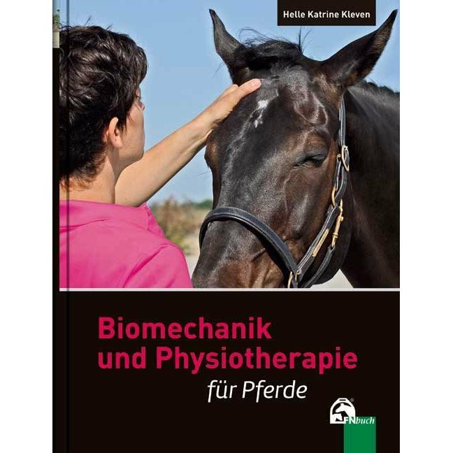 Biomechanik und Physiotherapie für Pferde, Fachbücher von Helle K. Kleven