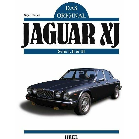 Das Original - Jaguar XJ, Ratgeber von Nigel Thorley