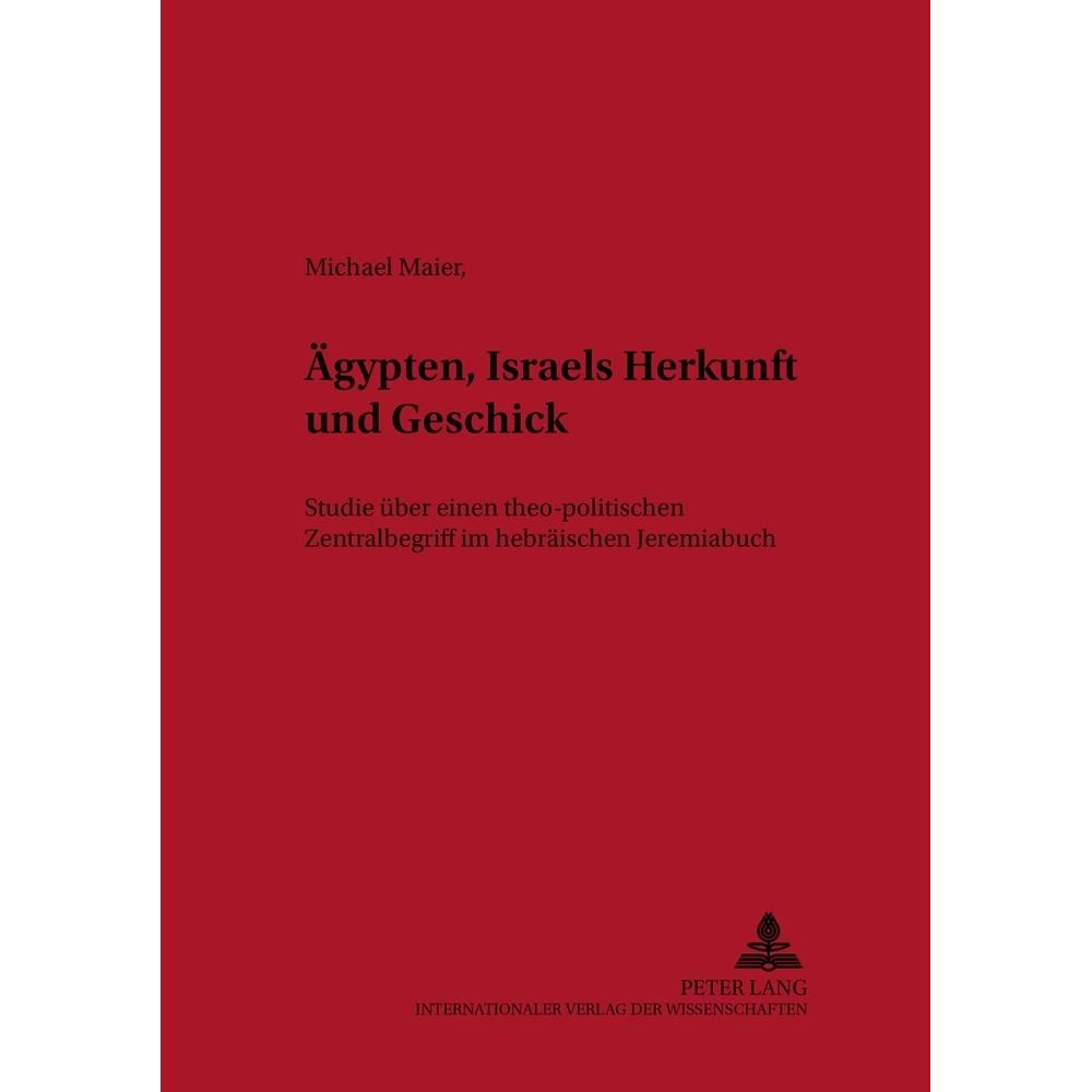 Ägypten - Israels Herkunft und Geschick, Fachbücher von Michael P. Maier