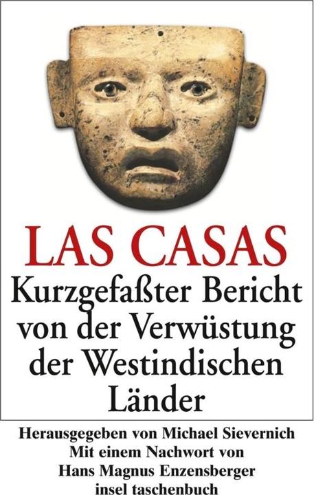 Produktbild Kurzgefasster Bericht von der Verwüstung der Westindischen Länder (Deutsch, Bartolomé de Las Casas, 2005)