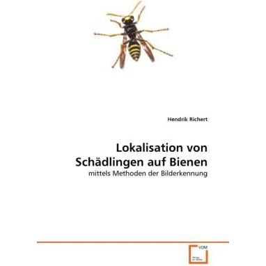 Lokalisation von Schädlingen auf Bienen, Fachbücher von Hendrik Richert