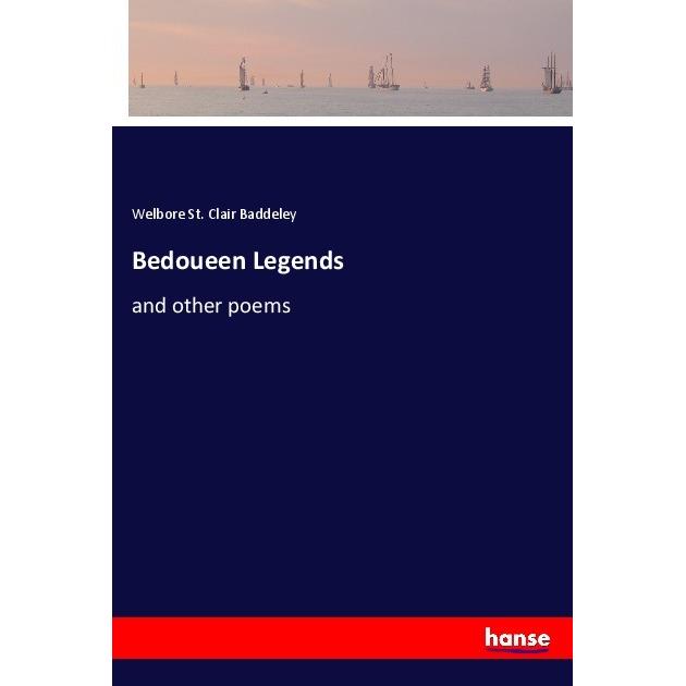 Bedoueen Legends, Belletristik von Welbore St. Clair Baddeley