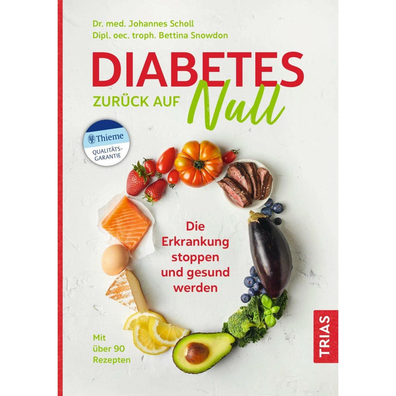 Diabetes zurück auf Null, Ratgeber von Bettina Snowdon, Johannes Scholl