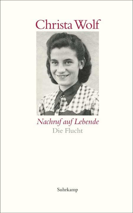 Produktbild Nachruf auf Lebende. Die Flucht (Deutsch, Christa Wolf, 2014)