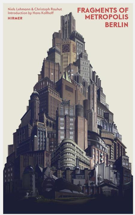 Produktbild Fragments of Metropolis - Berlin (Englisch, Christoph Rauhut, 2016)