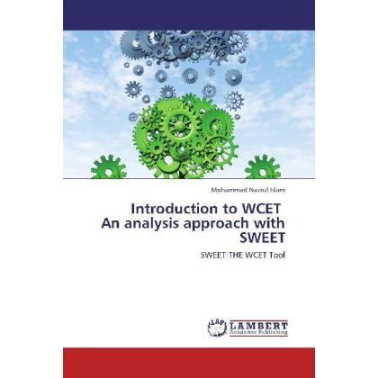 Introduction to WCET An analysis approach with SWEET, Fachbücher von Mohammad Nazrul Islam