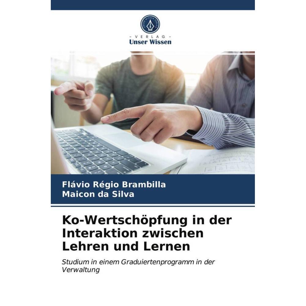 Ko-Wertschöpfung in der Interaktion zwischen Lehren und Lernen, Fachbücher von Maicon da Silva, Flávio Régio Brambilla
