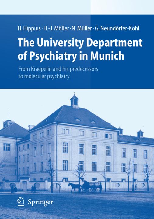 Produktbild The University Department of Psychiatry in Munich (Englisch, Hanns Hippius, Hans-Jürgen Möller, Norbert Müller, 2010)