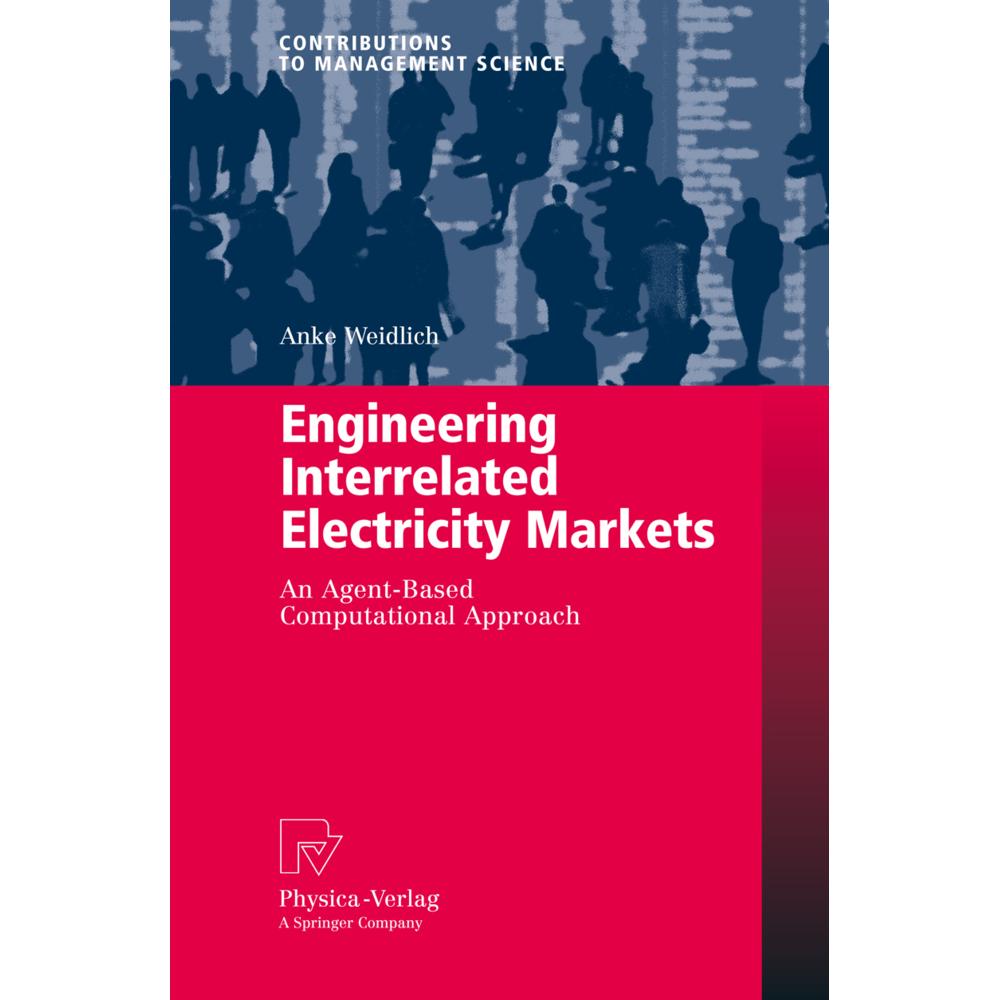 Engineering Interrelated Electricity Markets, Fachbücher von Anke Weidlich