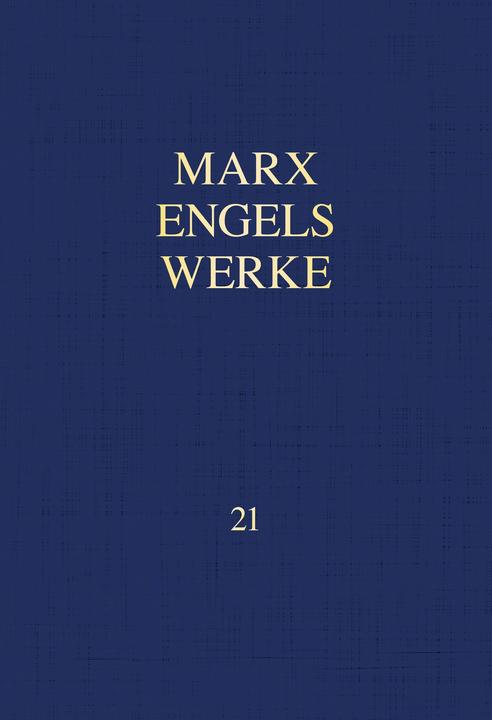 Produktbild MEW / Marx-Engels-Werke Band 21 (Deutsch, Friedrich Engels, Karl Engels, Karl Marx, Rosa-Luxemburg-Stiftung, Rosa-Luxemburg-Stiftung e. V., 2023)
