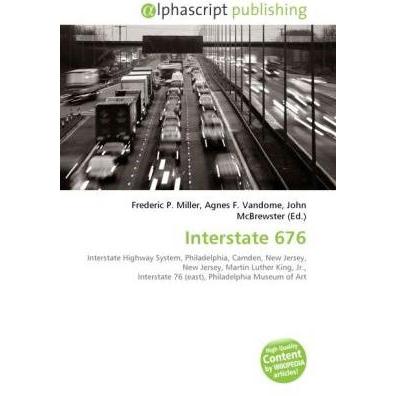 Interstate 676, Ratgeber von Agnes F. Vandome, Frederic P. Miller, John McBrewster