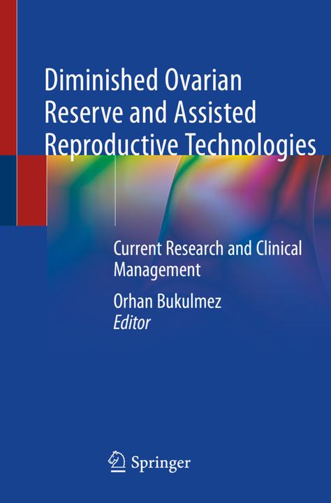 Immagine prodotto Diminished Ovarian Reserve and Assisted Reproductive Technologies (Orhan Bukulmez, 2020)
