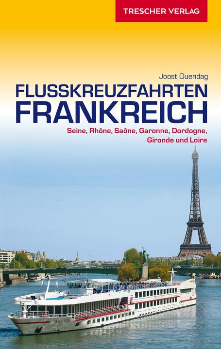 Produktbild Flusskreuzfahrten Frankreich (Deutsch, Joost Ouendag, 2019)
