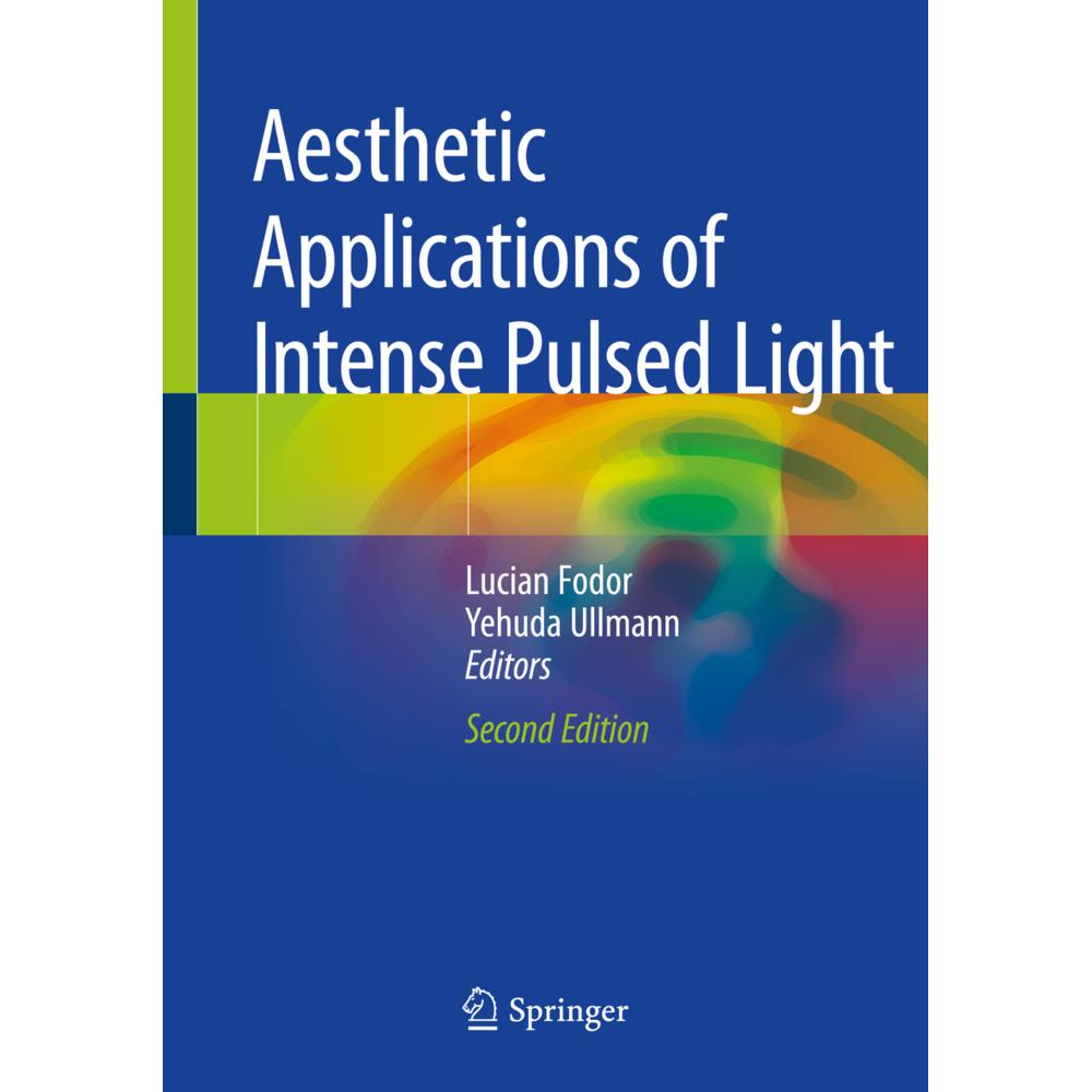 Aesthetic Applications of Intense Pulsed Light, Fachbücher von Yehuda Ullmann, Lucian Fodor