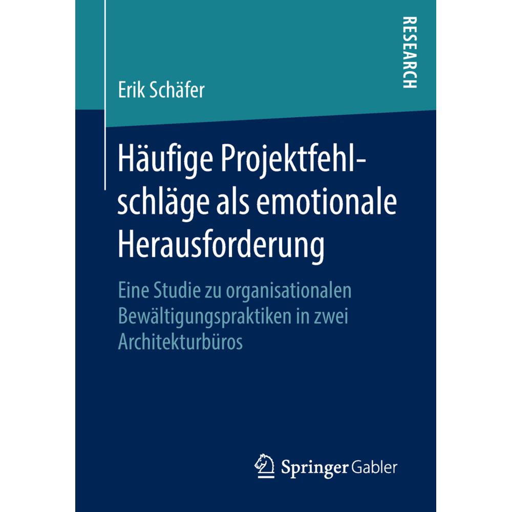 Häufige Projektfehlschläge als emotionale Herausforderung, Fachbücher von Erik Schäfer