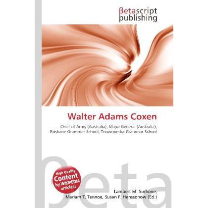 Walter Adams Coxen, Fachbücher von Lambert M. Surhone, Miriam T. Timpledon, Susan F. Marseken