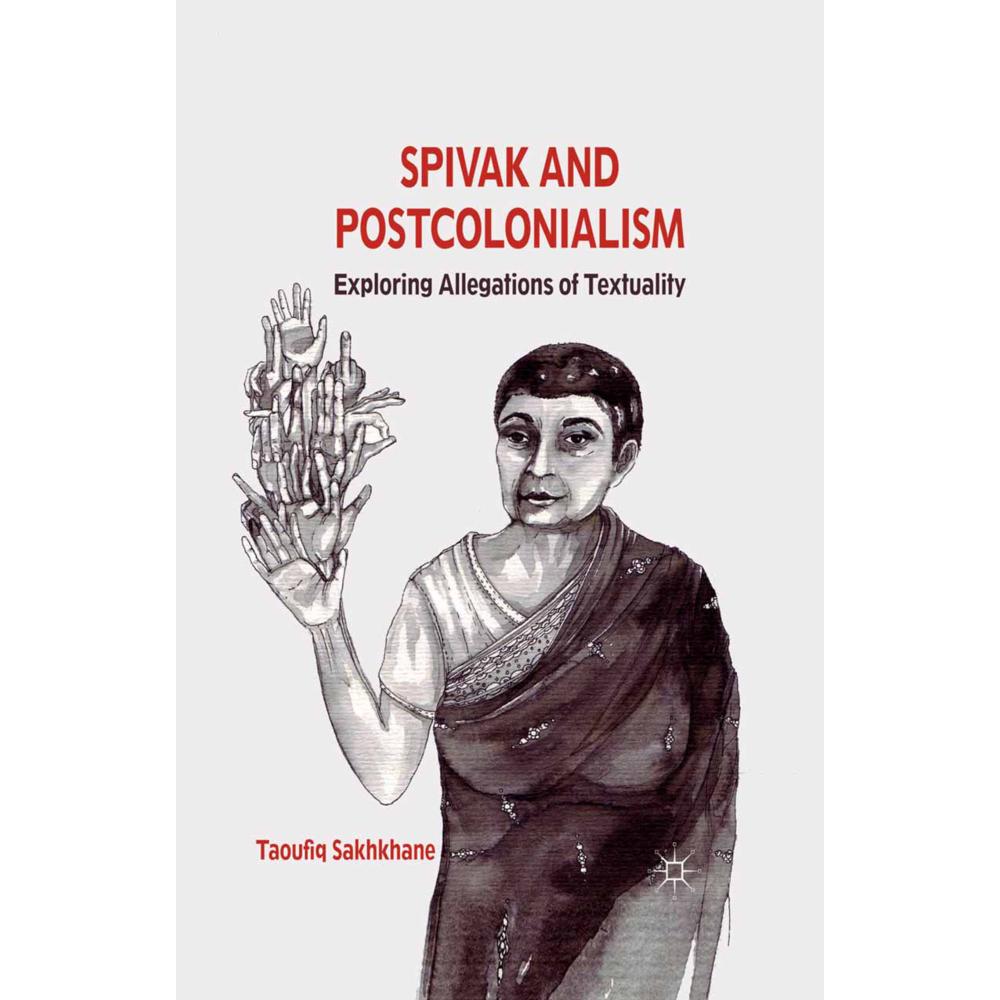 Spivak and Postcolonialism, Fachbücher von T. Sakhkhane