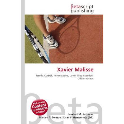 Xavier Malisse, Ratgeber von Lambert M. Surhone, Mariam T. Tennoe, Susan F. Henssonow