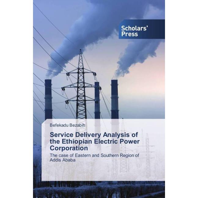 Service Delivery Analysis of the Ethiopian Electric Power Corporation, Fachbücher