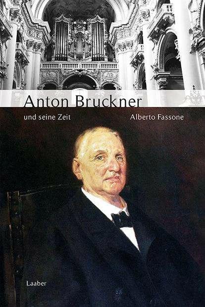 Produktbild Anton Bruckner und seine Zeit (Deutsch, Alberto Fassone, 2019)