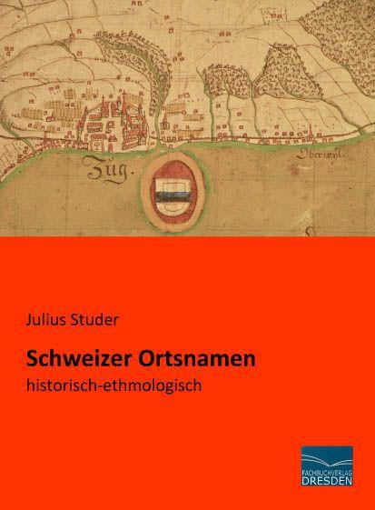 Produktbild Schweizer Ortsnamen (Deutsch, Julius Studer, 2014)