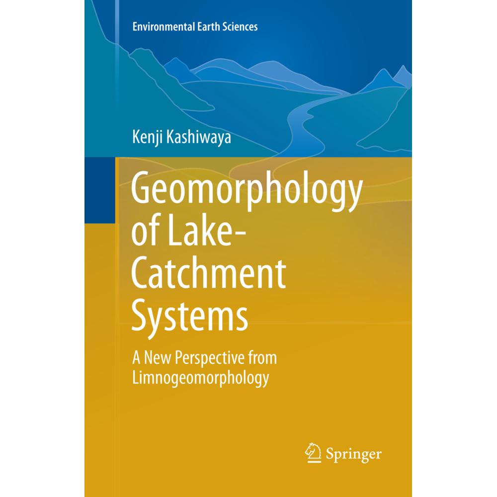 Geomorphology of Lake-Catchment Systems, Fachbücher von Kenji Kashiwaya