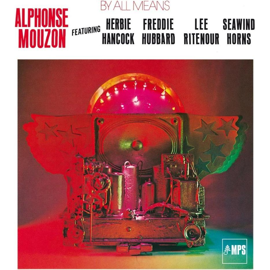 Mouzon, Alphonse:By All Means,CD, Schallplatten