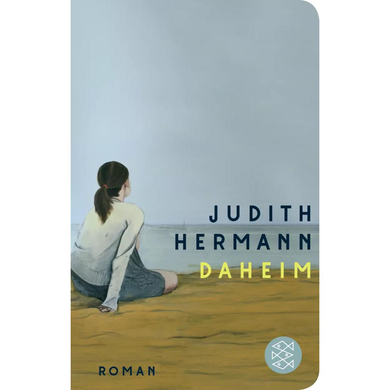 Daheim, Belletristik von Judith Hermann