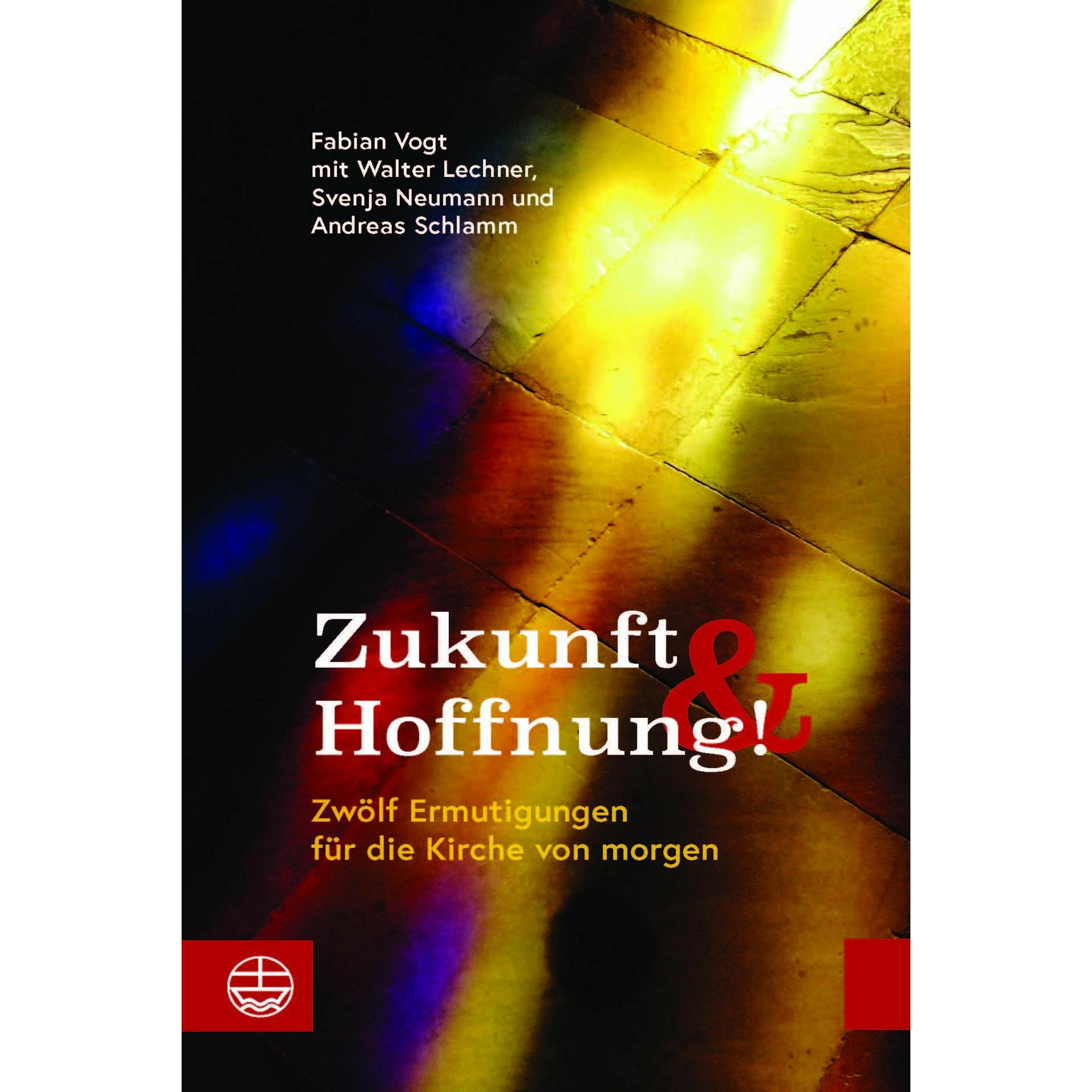 Zukunft und Hoffnung!, Fachbücher von Svenja Neumann, Fabian Vogt, Andreas Schlamm, Walter Lechner