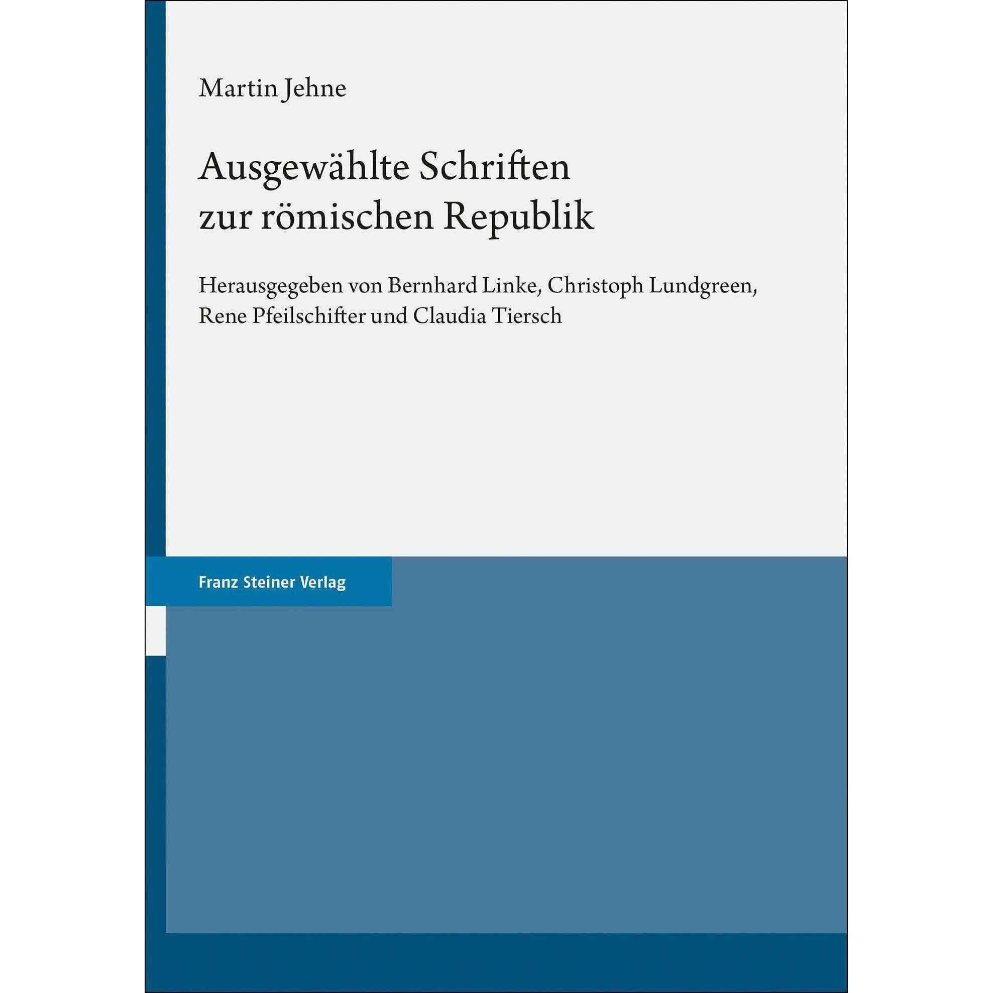 Thumbnail - Ausgewählte Schriften zur römischen Republik, Fachbücher von Rene Pfeilschifter, Martin Jehne, Claudia Tiersch, Bernhard...