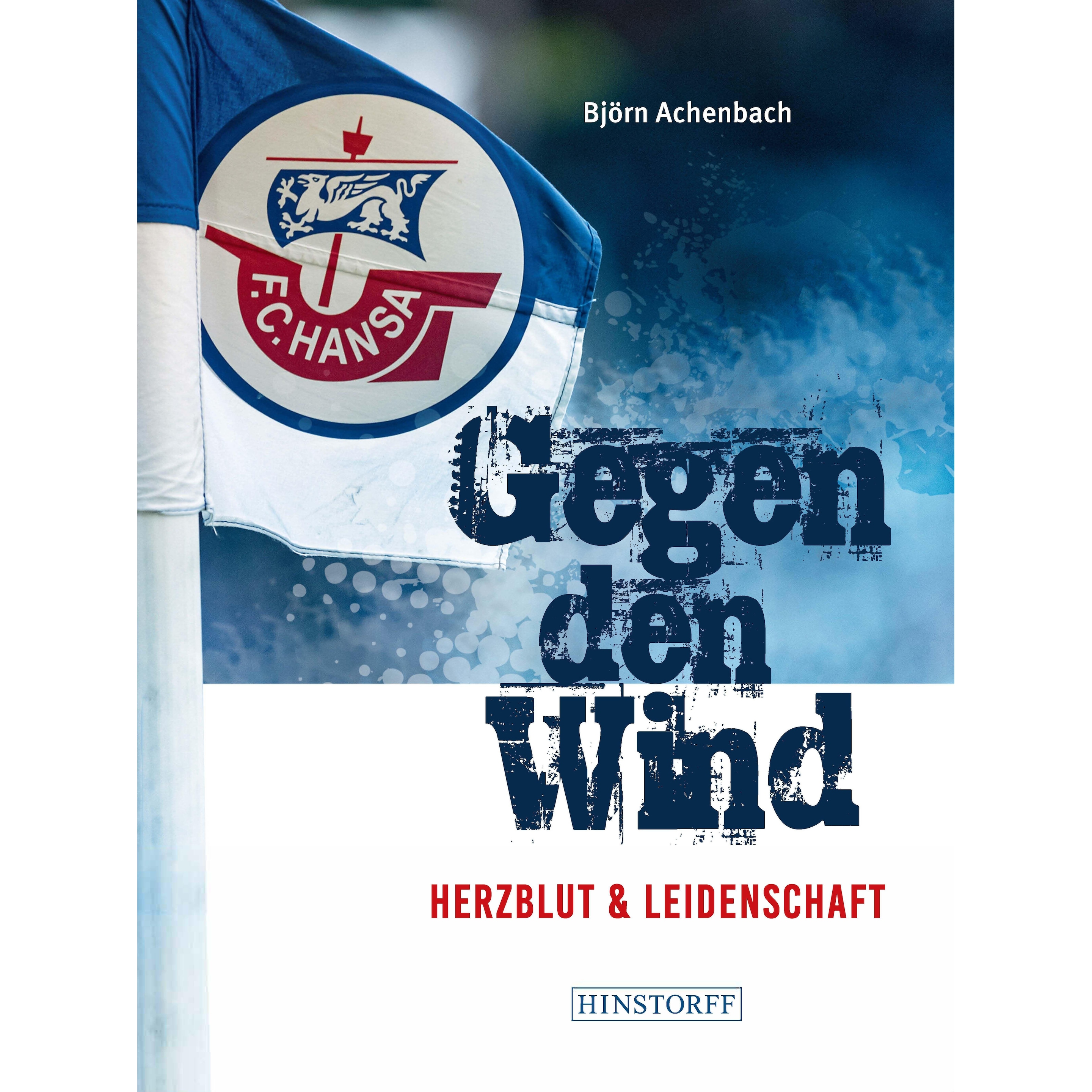 Hinstorff Hansa Rostock. Gegen den Wind (Deutsch, Björn Achenbach, 2022) (39006255)