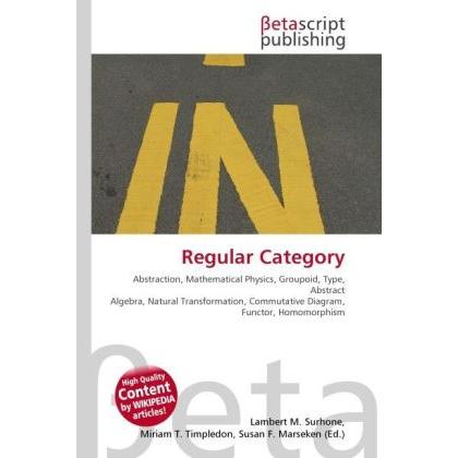 Regular Category, Fachbücher von Lambert M. Surhone, Miriam T. Timpledon, Susan F. Marseken