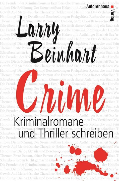 Nährwerte und Zutaten Crime - Kriminalromane und Thriller schreiben (Deutsch, Kerstin Winter, Larry Beinhart, 2003)