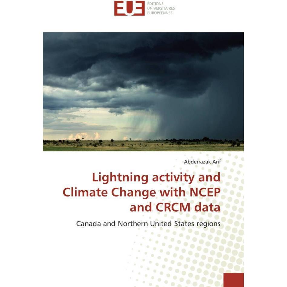 Lightning activity and Climate Change with NCEP and CRCM data, Fachbücher von Abderrazak Arif
